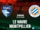 Dự đoán trận đấu Le Havre vs Montpellier vdqg phap ligue 1 hôm nay