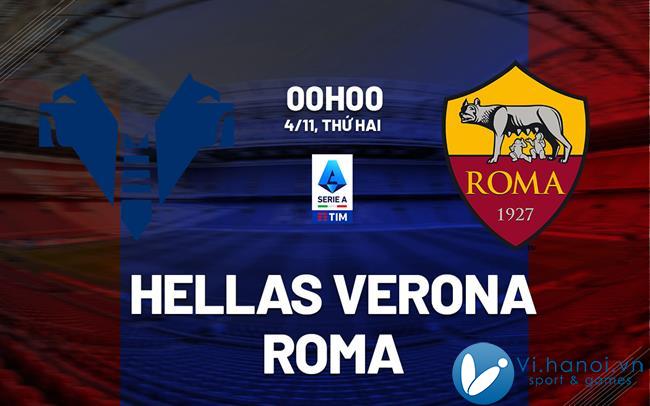 Dự đoán bóng đá Hellas Verona vs Roma vdqg italia hôm nay