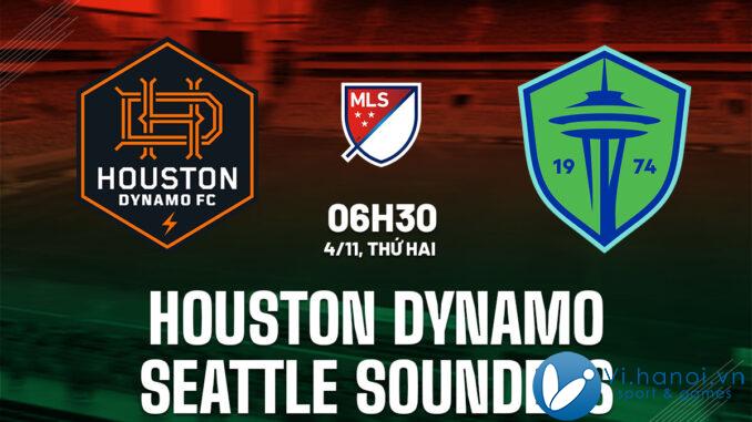 Dự đoán bóng đá Houston Dynamo vs Seattle Sounders, nghe mls của tôi hôm nay