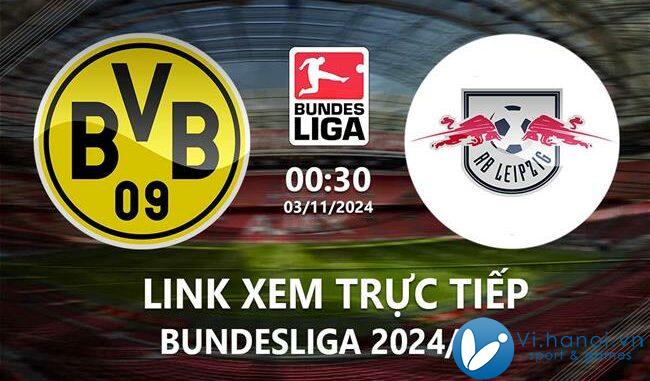 Link xem trực tiếp trận Dortmund vs Leipzig (Bundesliga 2024/25)