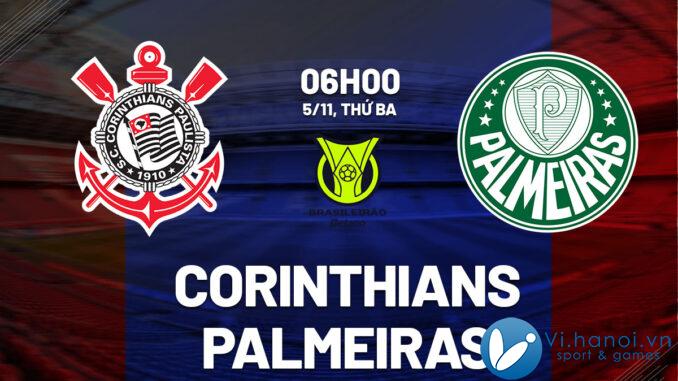 Dự đoán bóng đá hôm nay Corinthians vs Palmeiras vdqg Brazil