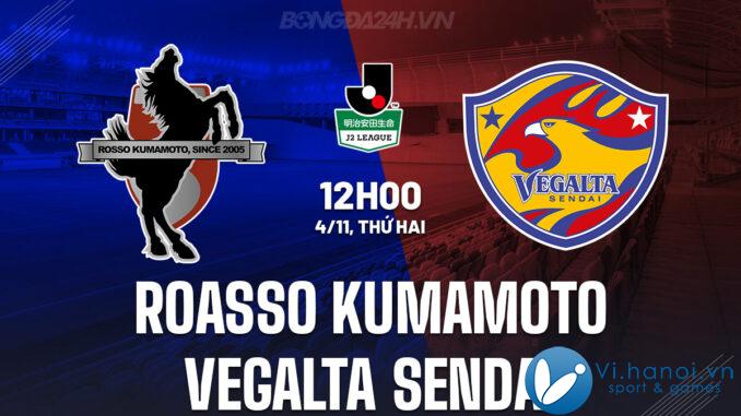 Roasso Kumamoto vs Vegalta Sendai