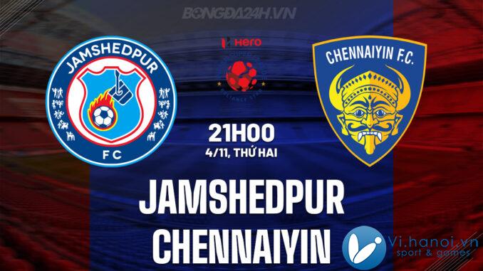 Jamshedpur vs Chennaiyin