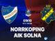 Nhận định bóng đá Norrkoping vs AIK Solna hôm nay