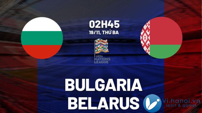 Soi kèo bóng đá Bulgaria vs Belarus hôm nay