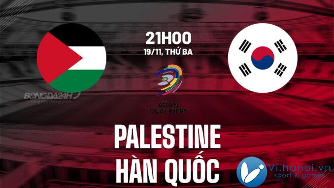 Nhận định bóng đá Palestine vs Hàn Quốc hôm nay World Cup 2026