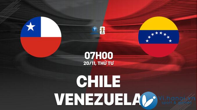 Soi kèo bóng đá Chile vs Venezuela hôm nay World Cup 2026