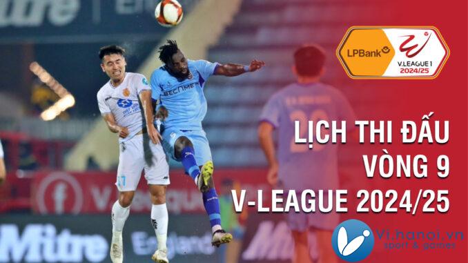 Lịch thi đấu vòng 9 V-League 2024/25