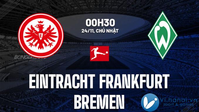 Soi kèo bóng đá Eintracht Frankfurt vs Bremen vdqg duc bundesliga hôm nay