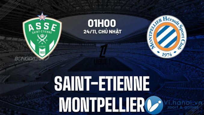 Soi kèo Saint-Etienne vs Montpellier vdqg phap ligue 1 hôm nay