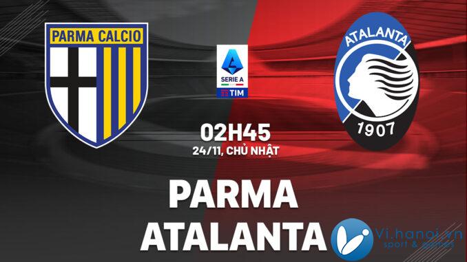 Dự đoán bóng đá Parma vs Atalanta vdqg italia serie hôm nay