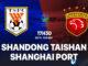 Nhận định bóng đá hôm nay Shandong Taishan vs Shanghai Port cúp quốc gia