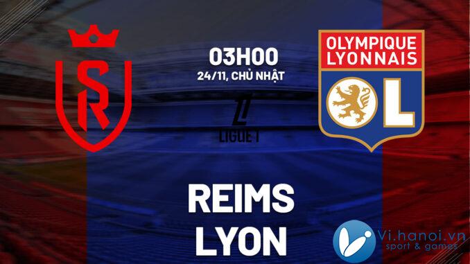 Dự đoán bóng đá Reims vs Lyon vdqg phap ligue 1 hôm nay