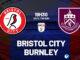 Kết quả bóng đá Bristol City vs Burnley, giải vô địch Anh hay nhất hiện nay