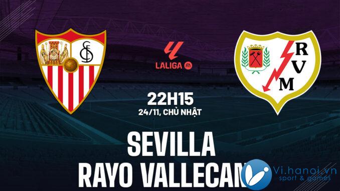 Nhận định bóng đá Sevilla vs Rayo Vallecano ngày hôm nay