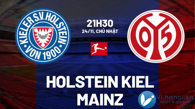 Nhận định bóng đá Holstein Kiel vs Mainz vdqg duc bundesliga hôm nay