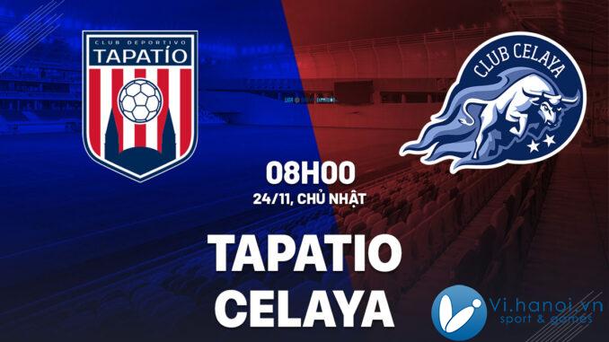 Soi kèo bóng đá Tapatio vs Celaya 2 mexico hôm nay