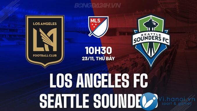 Los Angeles FC vs Seattle Sounders