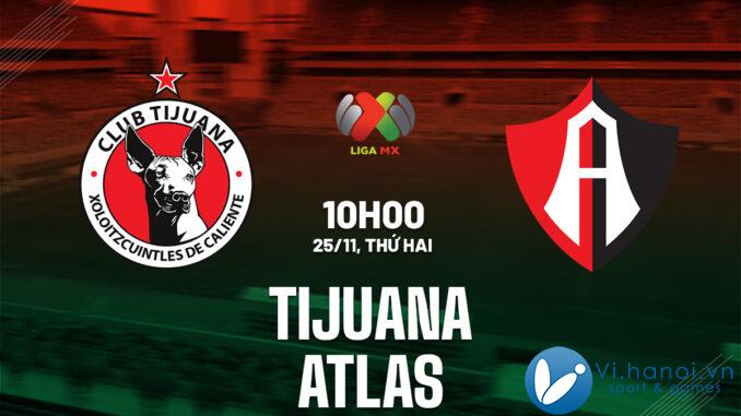 Dự đoán bóng đá Tijuana vs Atlas vdqg mexico hôm nay