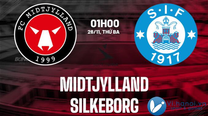 Nhận định bóng đá Midtjylland vs Silkeborg vdqg hôm nay