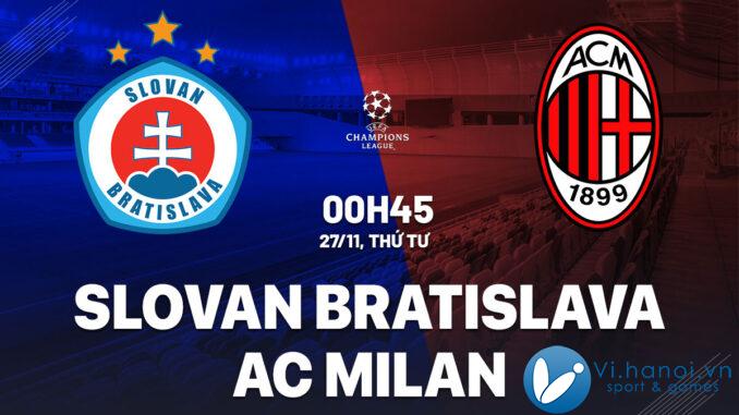 Kết quả bóng đá Slovan Bratislava vs AC Milan Champions League hôm nay