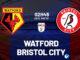 Dự đoán bóng đá Watford vs Bristol City, giải Ngoại hạng Anh hay nhất hiện nay