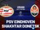 Dự đoán bóng đá PSV Eindhoven vs Shakhtar Donetsk cup c1 au au Champions League hôm nay