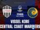 Vissel Kobe vs Central Coast Mariners