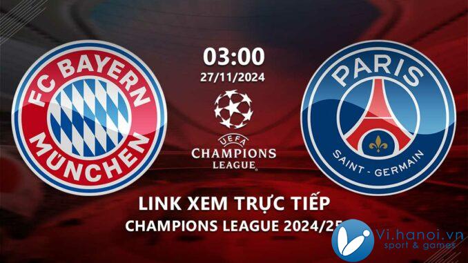 Link xem trực tiếp Bayern vs PSG (Cúp C1 châu Á 2024/25)