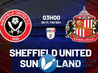 Soi kèo bóng đá Sheffield United vs Sunderland, giải vô địch Anh hàng đầu hiện nay