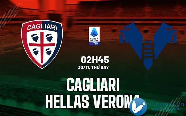 Dự đoán kết quả Cagliari vs Hellas Verona vdqg italia serie hôm nay