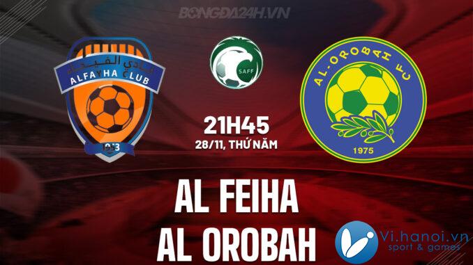 Al Feiha vs Al Orobah