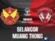 Selangor vs Muang Thong