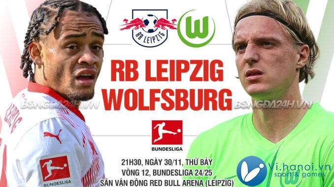 Soi kèo bóng đá Leipzig vs Wolfsburg bóng đá Bundesliga hôm nay