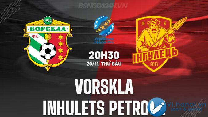 Vorskla vs Inhulets Petrove