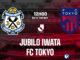 Dự đoán bóng đá Jubilo Iwata vs FC Tokyo vdqg hôm nay