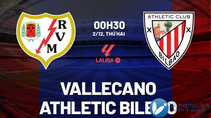 Soi kèo bóng đá Vallecano vs Athletic Bilbao ngày hôm nay