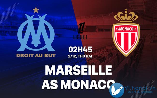 Soi kèo bóng đá Marseille vs AS Monaco VDQG Pháp Ligue 1 hôm nay