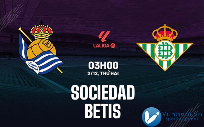 Sociedad vs Betis Sociedad dự đoán bóng đá hôm nay