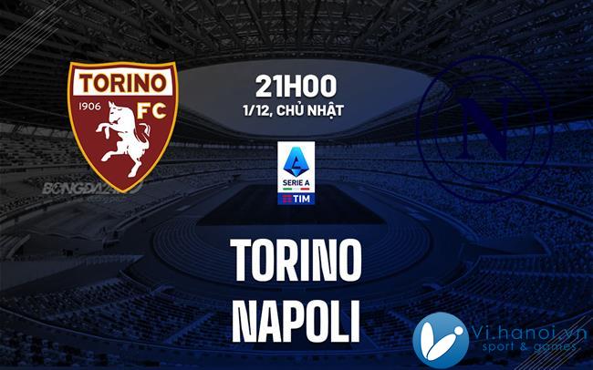 Soi kèo Torino vs Napoli vdqg italia serie hôm nay