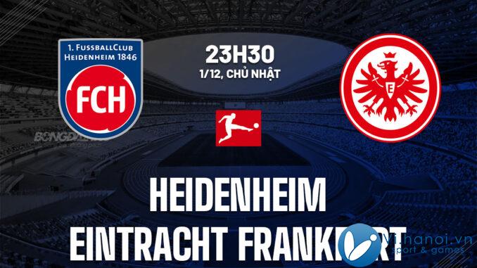 Nhận định bóng đá Heidenheim vs Eintracht Frankfurt vdqg duc bundesliga hôm nay