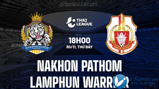 Nakhon Pathom vs Chiến binh Lamphun