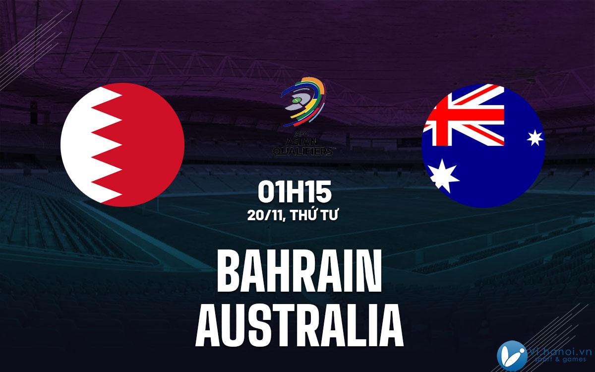 Soi kèo bóng đá Bahrain vs Australia World Cup 2026 hôm nay