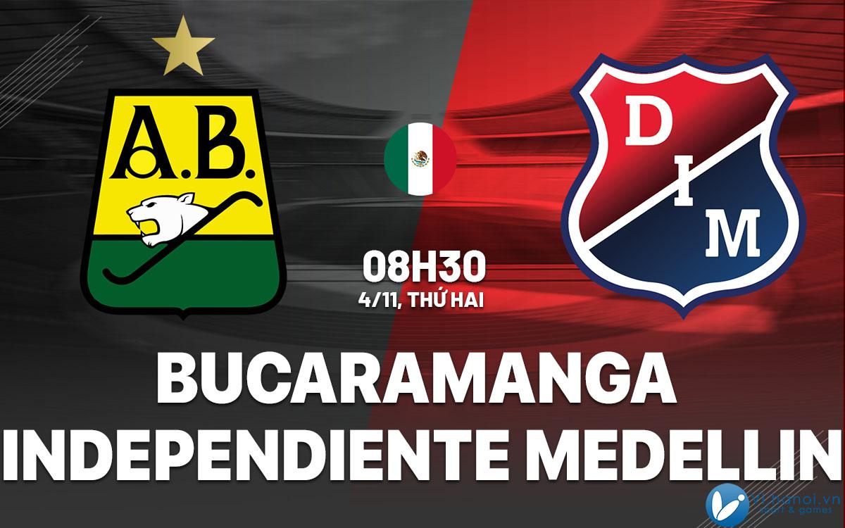 Dự đoán bóng đá Bucaramanga vs Independiente Medellin vdqg Colombia hôm nay