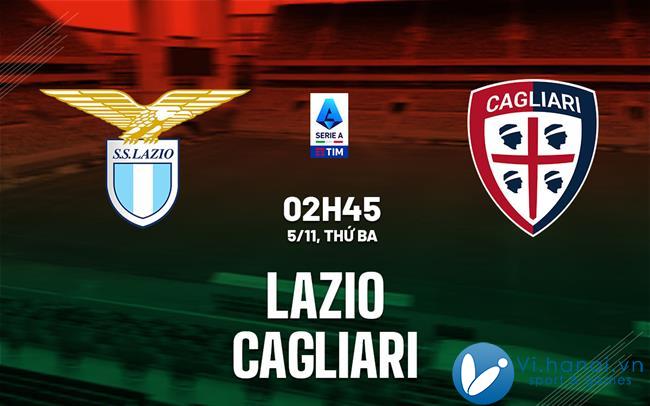 Soi kèo bóng đá Lazio vs Cagliari vdqg italia hôm nay