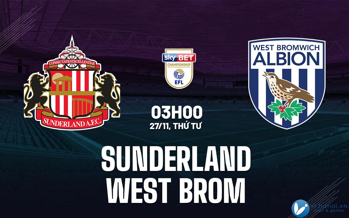 Dự đoán bóng đá Sunderland vs West Brom giải bóng đá vô địch hay nhất hiện nay