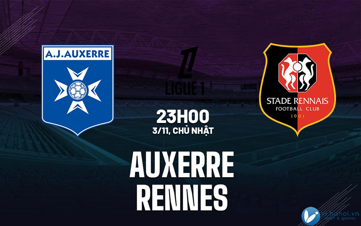 Soi kèo bóng đá Auxerre vs Rennes vdqg ligue 1 hôm nay