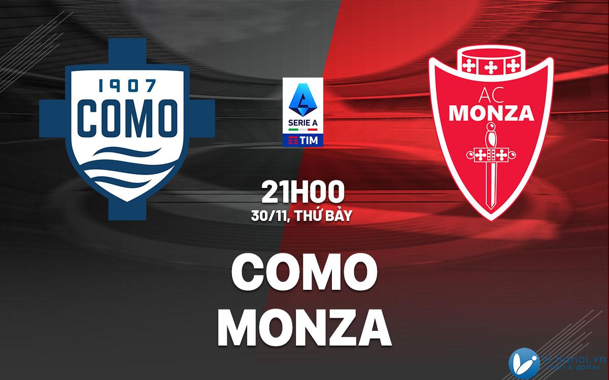 Dự đoán trận đấu Como vs Monza vdqg italia serie hôm nay