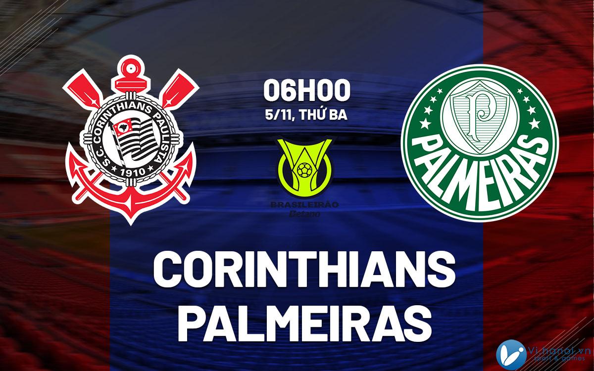 Dự đoán bóng đá hôm nay Corinthians vs Palmeiras vdqg Brazil