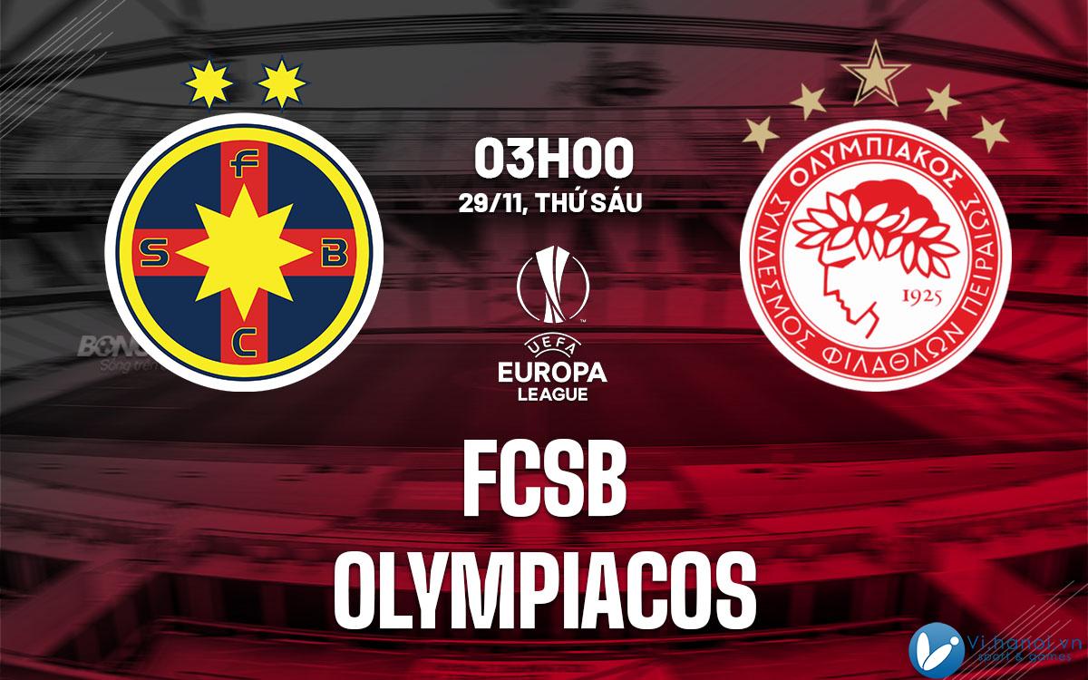 Dự đoán bóng đá FCSB vs Olympiacos cup c2 au europa league hôm nay